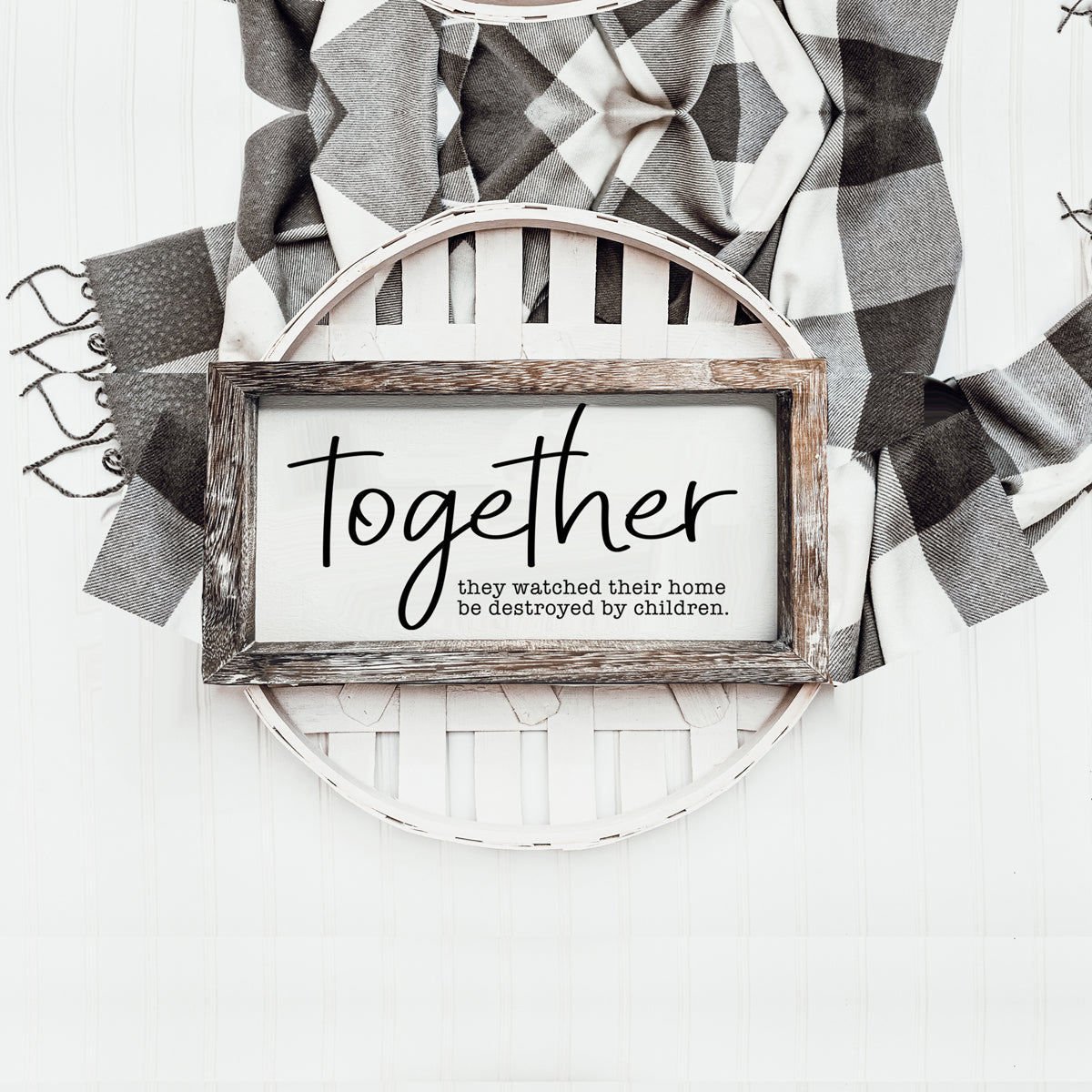 Together Wooden Sign Funny Parenting Quote Wall Decor Plaque